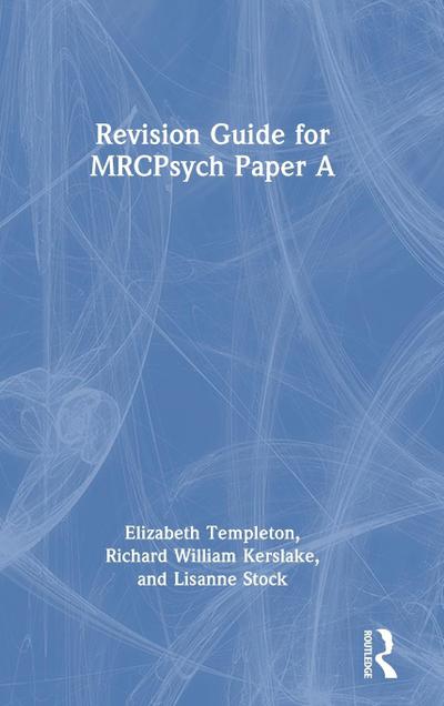 Revision Guide for MRCPsych Paper A