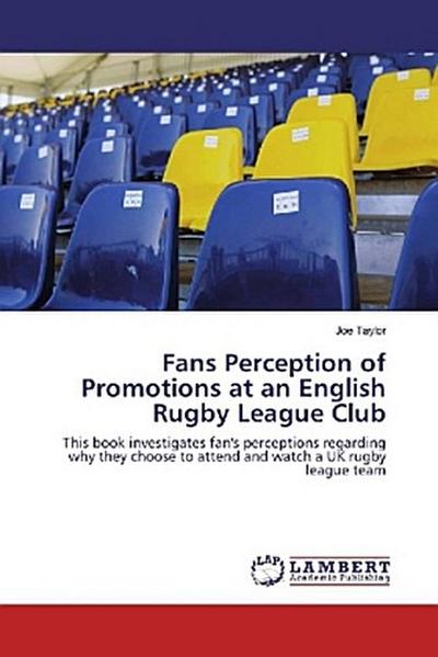 Fans Perception of Promotions at an English Rugby League Club