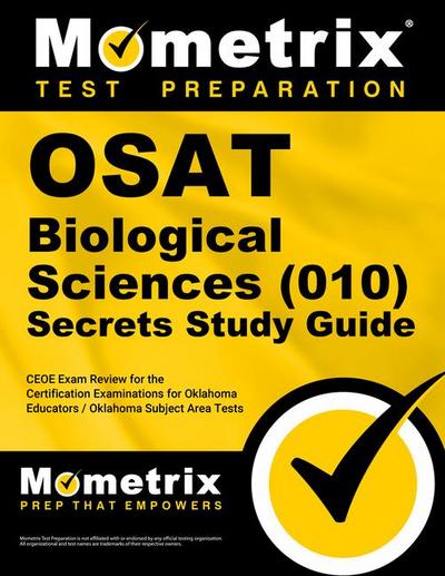 OSAT Biological Sciences (010) Secrets Study Guide
