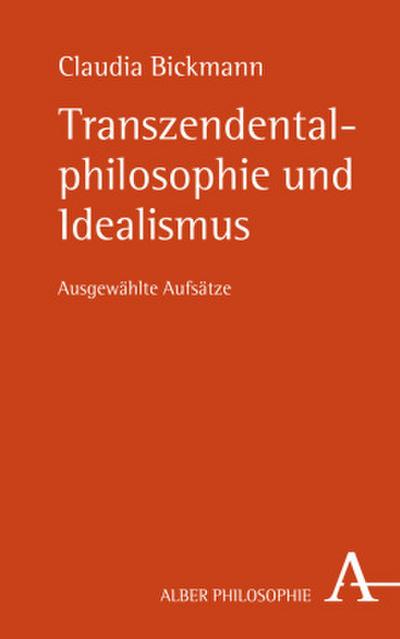 Transzendentalphilosophie und Idealismus