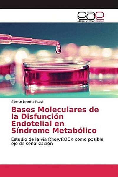 Bases Moleculares de la Disfunción Endotelial en Síndrome Metabólico