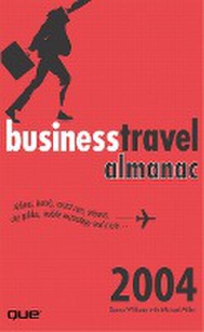 The Business Travel Almanac: The Business Travel Guide [Taschenbuch] by Mille...
