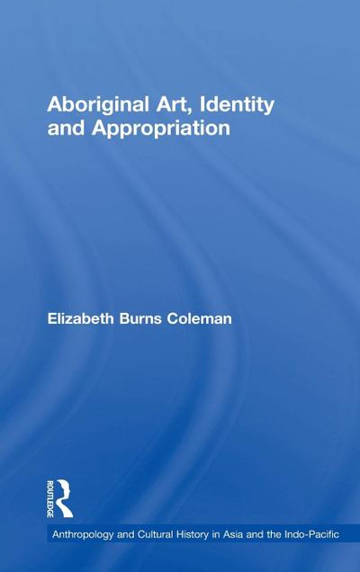 Aboriginal Art, Identity and Appropriation