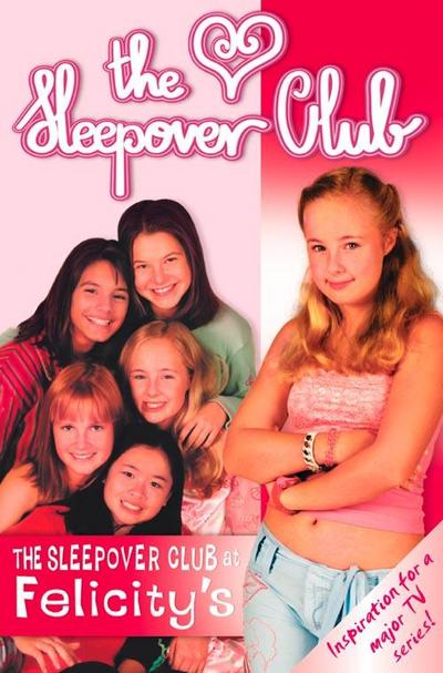 The Sleepover Club At Felicity’s