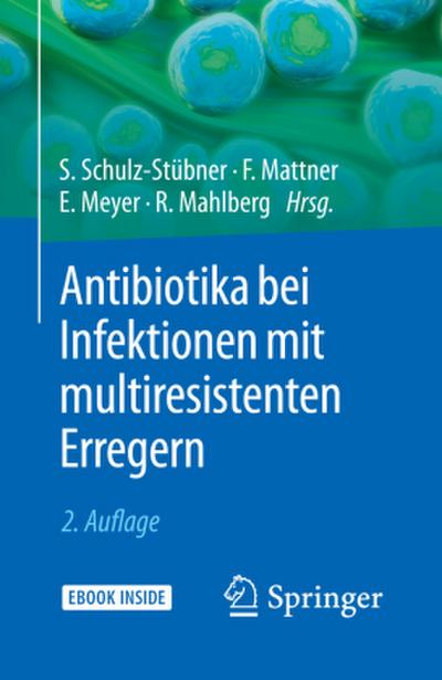 Antibiotika bei Infektionen mit multiresistenten Erregern, m. 1 Buch, m. 1 E-Book