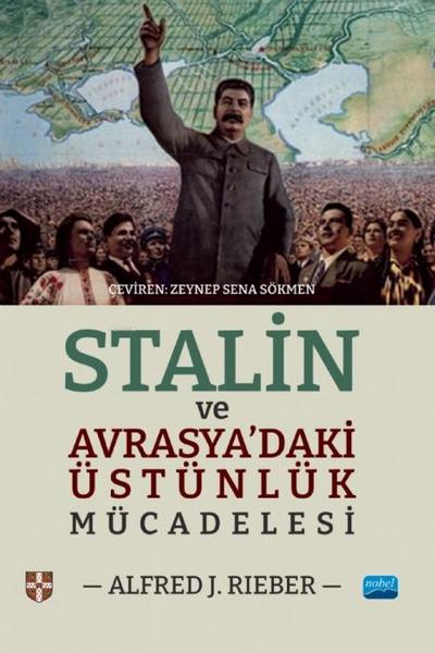 Stalin ve Avrasyadaki Üstünlük Mücadelesi