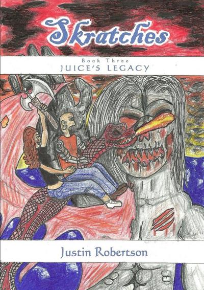 Skratches - book three - Juice’s Legacy
