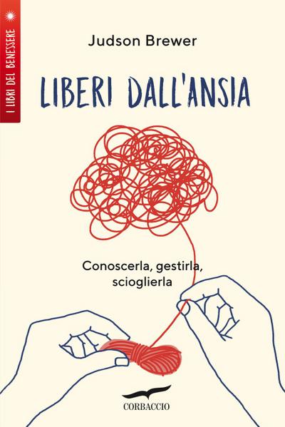 Liberi dall’ansia. Conoscerla, gestirla, scioglierla