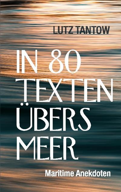 In 80 Texten übers Meer