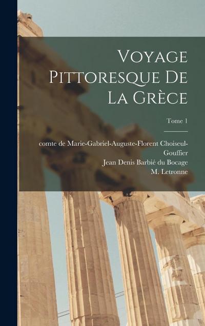 Voyage pittoresque de la Gre&#768;ce; Tome 1