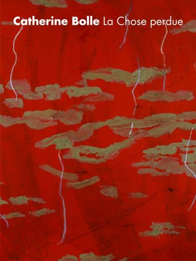 Catherine Bolle - La Chose perdue