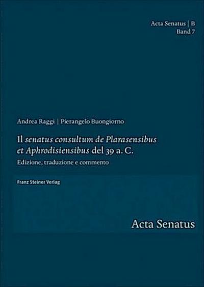Il "senatus consultum de Plarasensibus et Aphrodisiensibus" del 39 a. C.