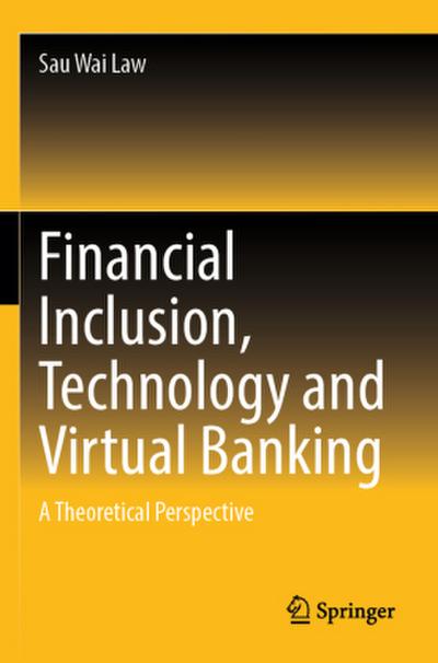 Financial Inclusion, Technology and Virtual Banking