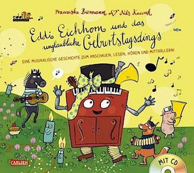 Eddi Eichhorn und das unglaubliche Geburtstagsdings, m. Audio-CD
