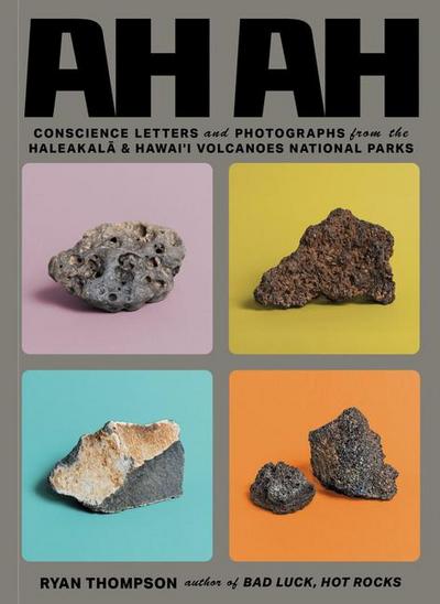 Ah Ah: Conscience Letters and Photographs from the Haleakala & Hawai’i Volcanoes National Parks