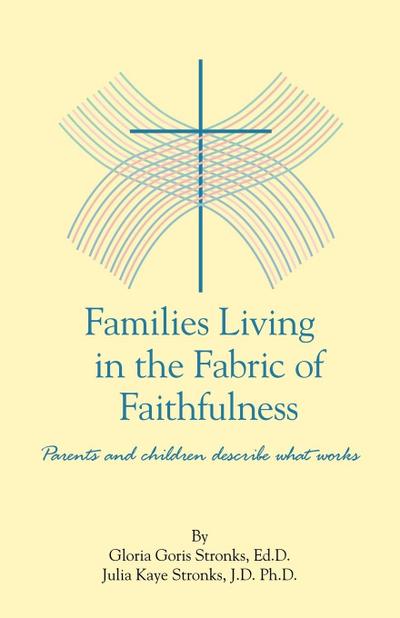 Families Living in the Fabric of Faithfulness