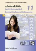 Arbeitsheft HöHa, kompetenzorientiert: Betriebswirtschaftslehre mit Rechnungswesen, Klasse 11, 3. Auflage 2018