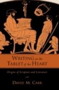 Writing on the Tablet of the Heart Origins of Scri