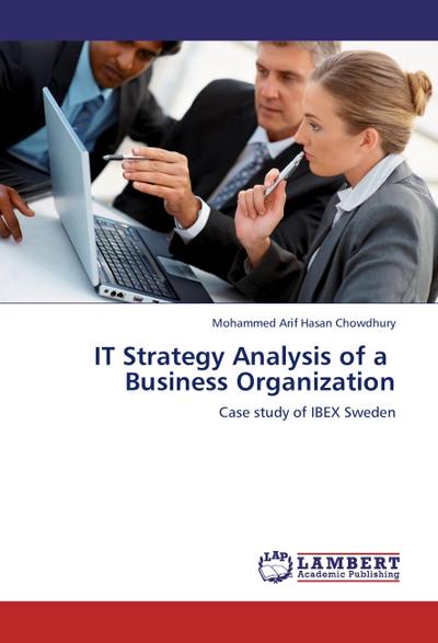IT Strategy Analysis of a   Business Organization