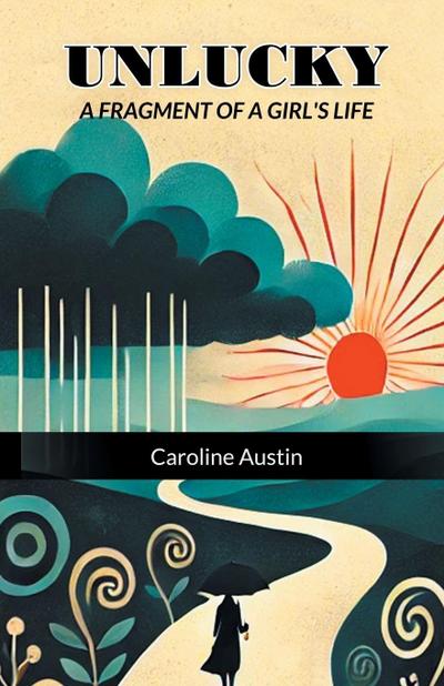 Unlucky A Fragment of a Girl’s Life