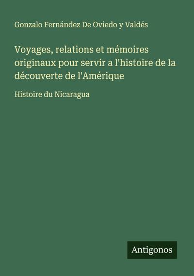 Voyages, relations et mémoires originaux pour servir a l’histoire de la découverte de l’Amérique