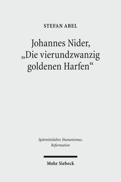 Johannes Nider ’Die vierundzwanzig goldenen Harfen’