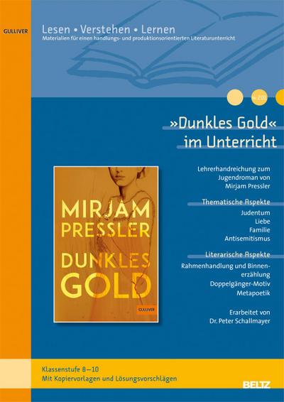 »Dunkles Gold« im Unterricht