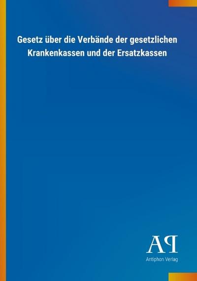 Gesetz über die Verbände der gesetzlichen Krankenkassen und der Ersatzkassen