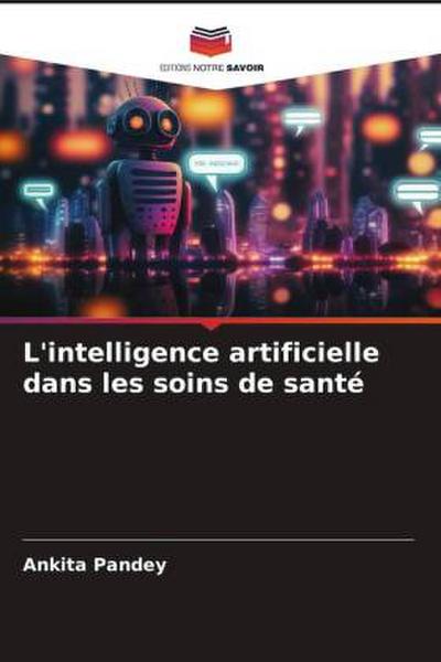 L’intelligence artificielle dans les soins de santé