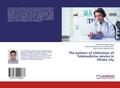 The pattern of Utilization of Telemedicine service in Dhaka city