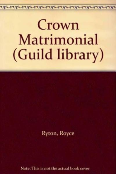 Ryton, R: Crown Matrimonial
