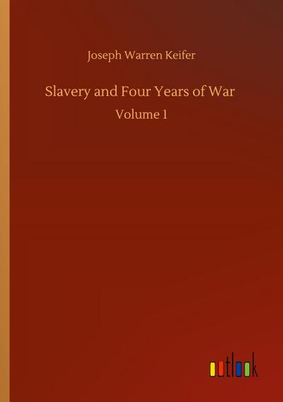 Slavery and Four Years of War