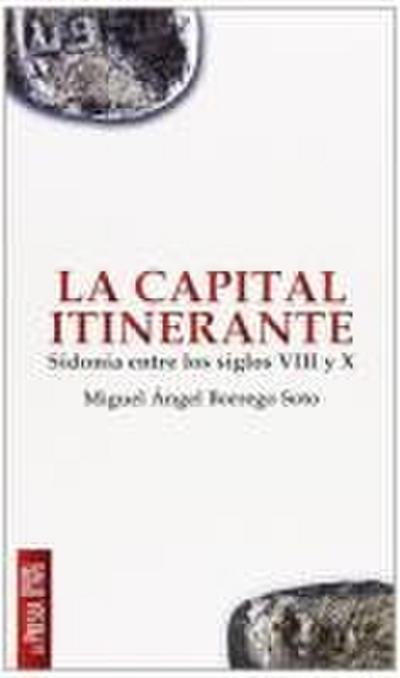 La capital itinerante : Sidonia entre los siglos VIII y X