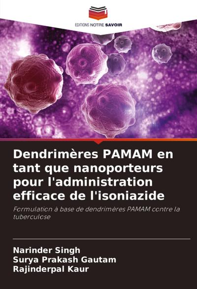 Dendrimères PAMAM en tant que nanoporteurs pour l’administration efficace de l’isoniazide