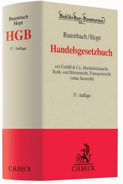 Handelsgesetzbuch: mit GmbH & Co., Handelsklauseln, Bank- und Börsenrecht, Transportrecht (ohne Seerecht) (Beck’sche Kurz-Kommentare, Band 9)