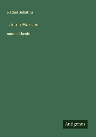 Uhkea Markiisi