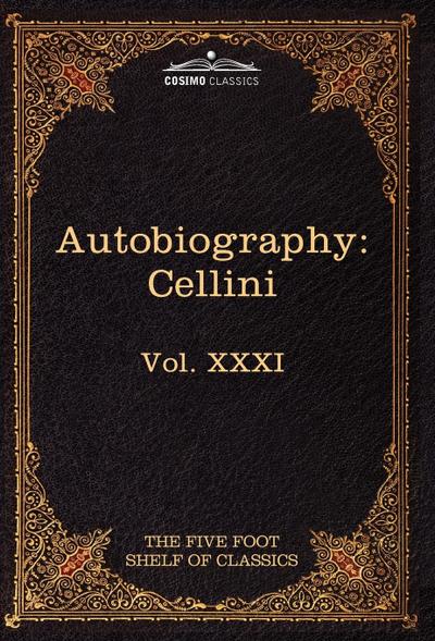 The Autobiography of Benvenuto Cellini