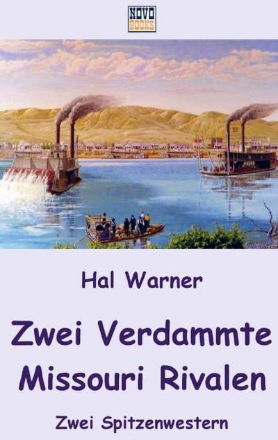 Zwei Verdammte & Missouri Rivalen