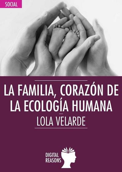 La familia, corazón de la ecología humana