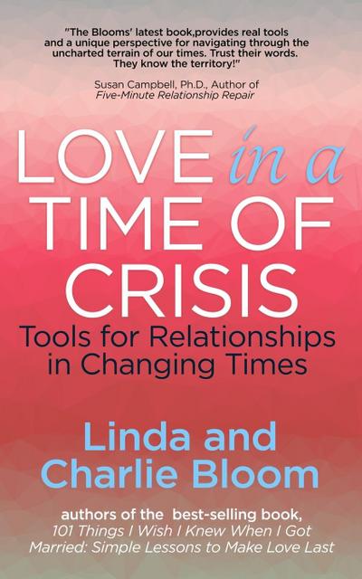 Bloom, L: LOVE IN A TIME OF CRISIS
