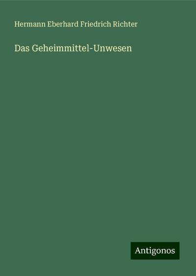 Richter, H: Geheimmittel-Unwesen