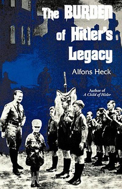 The Burden of Hitler’s Legacy