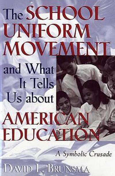 School Uniform Movement and What It Tells Us about American Education