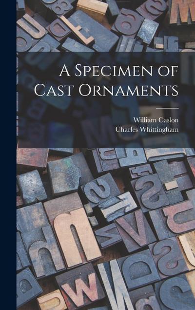 A Specimen of Cast Ornaments