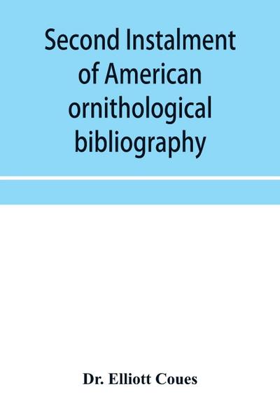 Second instalment of American ornithological bibliography