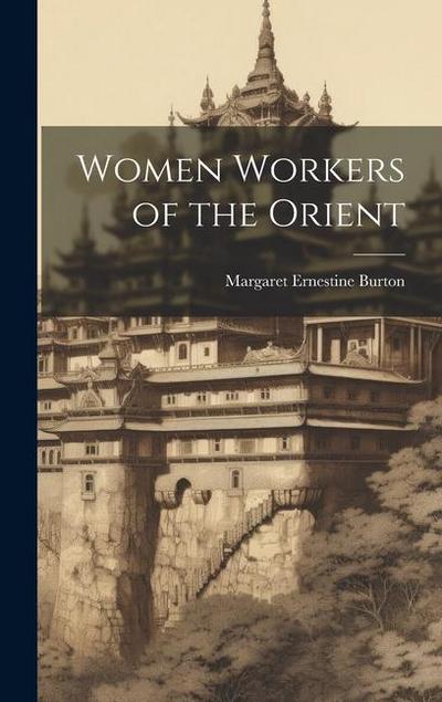 Women Workers of the Orient