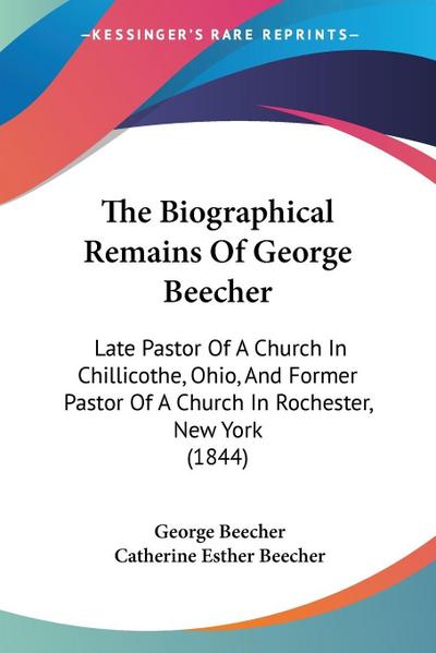 The Biographical Remains Of George Beecher