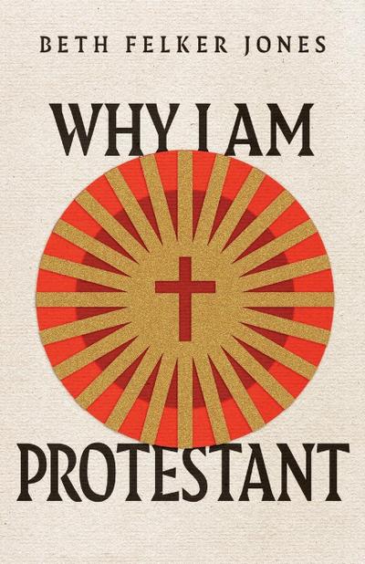 Why I Am Protestant
