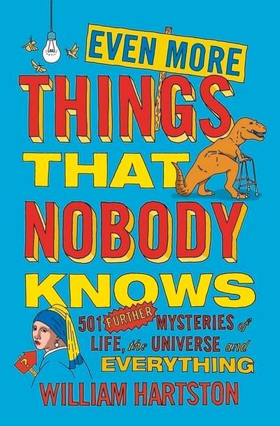 Even More Things That Nobody Knows