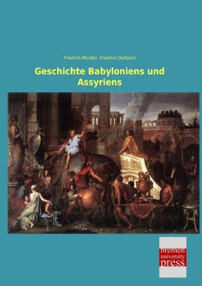 Geschichte Babyloniens und Assyriens